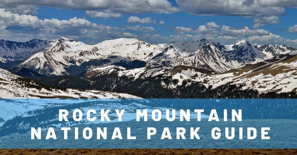 Ultimate Guide to Rocky Mountain National Park in Colorado