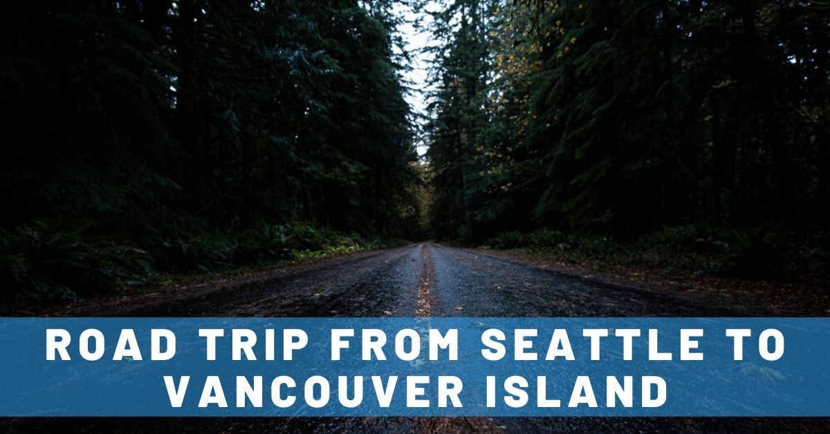 vancouver to seattle road trip itinerary