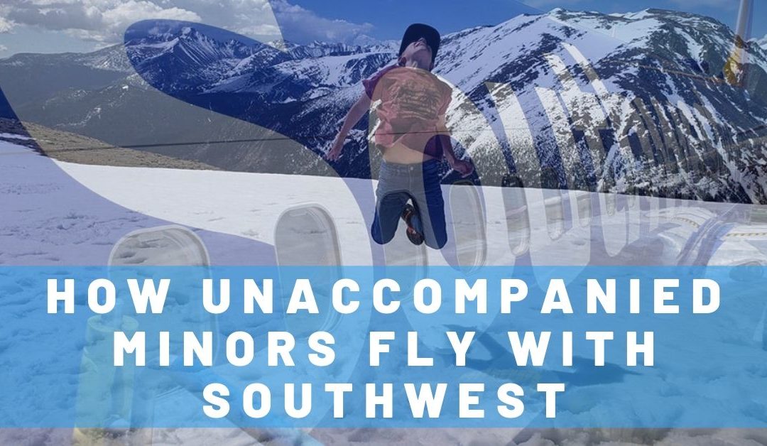 Guide to How Unaccompanied Minors Fly with Southwest Airlines