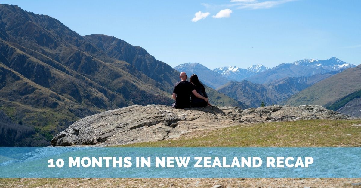 10 Months in New Zealand: Highlights of Our Unexpected Extended Trip