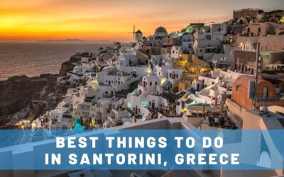 Wondering What to Do in Santorini for 3 Days? Check Out Our Amazing Itinerary!