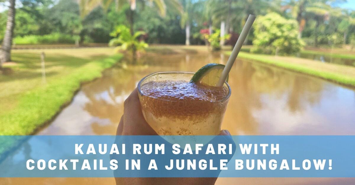 This Unique Adults-Only Kauai Rum Safari includes Cocktails in a Jungle Bungalow!